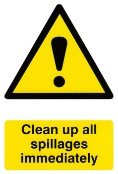 CLEAN UP ALL SPILLAGES IMMEDIATELY SIGN WHITE/YELLOW 200X300MM